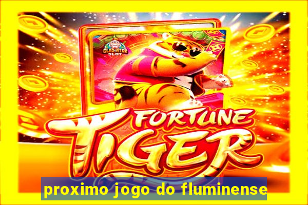 proximo jogo do fluminense